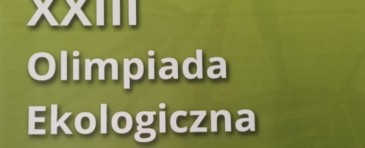 Sukces naszych uczniów w XXIII Olimpiadzie Ekologicznej Powiatu Pilskiego